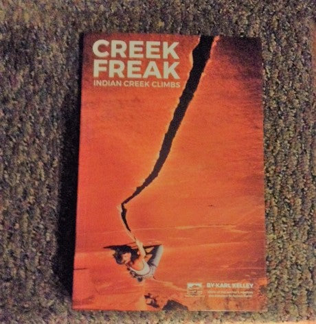 Creek Freak- Indian Creek Guide Book